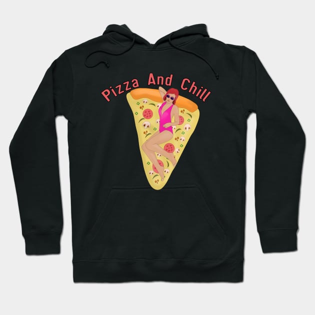 Pizza and Chill Hoodie by DiegoCarvalho